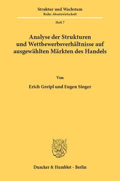 Analyse der Strukturen und Wettbewerbsverhältnisse auf ausgewählten Märkten des Handels Analyse der Strukturen und Wettbewerbsverhältnisse auf ausgewählten Märkten des Handels