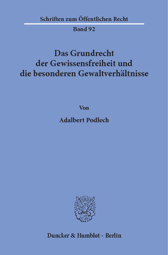 Das Grundrecht der Gewissensfreiheit und die besonderen Gewaltverhältnisse Das Grundrecht der Gewissensfreiheit und die besonderen Gewaltverhältnisse