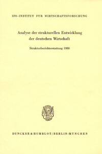 Analyse der strukturellen Entwicklung der deutschen Wirtschaft