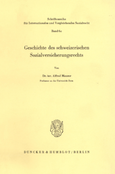 Geschichte des schweizerischen Sozialversicherungsrechts Geschichte des schweizerischen Sozialversicherungsrechts
