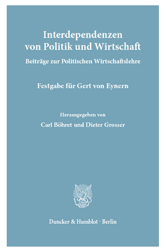 Interdependenzen von Politik und Wirtschaft Interdependenzen von Politik und Wirtschaft