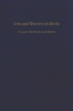 Sein und Werden im Recht Sein und Werden im Recht