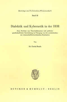 Dialektik und Kybernetik in der DDR Dialektik und Kybernetik in der DDR