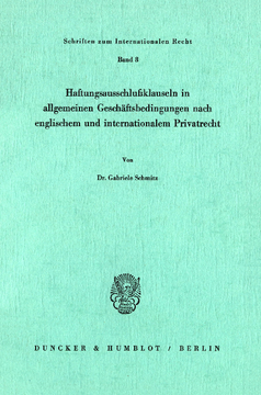 Haftungsausschlußklauseln in allgemeinen Geschäftsbedingungen nach englischem und internationalem Privatrecht Haftungsausschlußklauseln in allgemeinen Geschäftsbedingungen nach englischem und internationalem Privatrecht