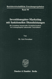 Investitionsgüter-Marketing mit funktionellen Dienstleistungen