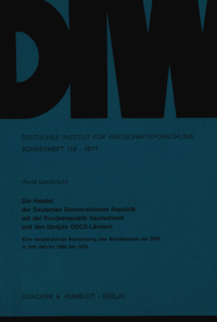 Der Handel der Deutschen Demokratischen Republik mit der Bundesrepublik Deutschland und den übrigen OECD-Ländern Der Handel der Deutschen Demokratischen Republik mit der Bundesrepublik Deutschland und den übrigen OECD-Ländern