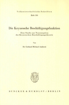 Die Keynessche Beschäftigungsfunktion Die Keynessche Beschäftigungsfunktion