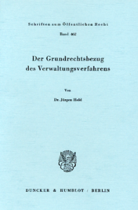 Der Grundrechtsbezug des Verwaltungsverfahrens