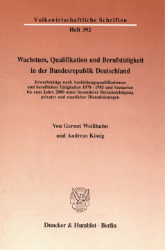 Wachstum, Qualifikation und Berufstätigkeit in der Bundesrepublik Deutschland Wachstum, Qualifikation und Berufstätigkeit in der Bundesrepublik Deutschland
