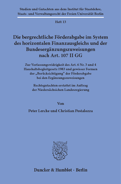 Die bergrechtliche Förderabgabe im System des horizontalen Finanzausgleichs und der Bundesergänzungszuweisungen nach Art. 107 II GG Die bergrechtliche Förderabgabe im System des horizontalen Finanzausgleichs und der Bundesergänzungszuweisungen nach Art. 107 II GG