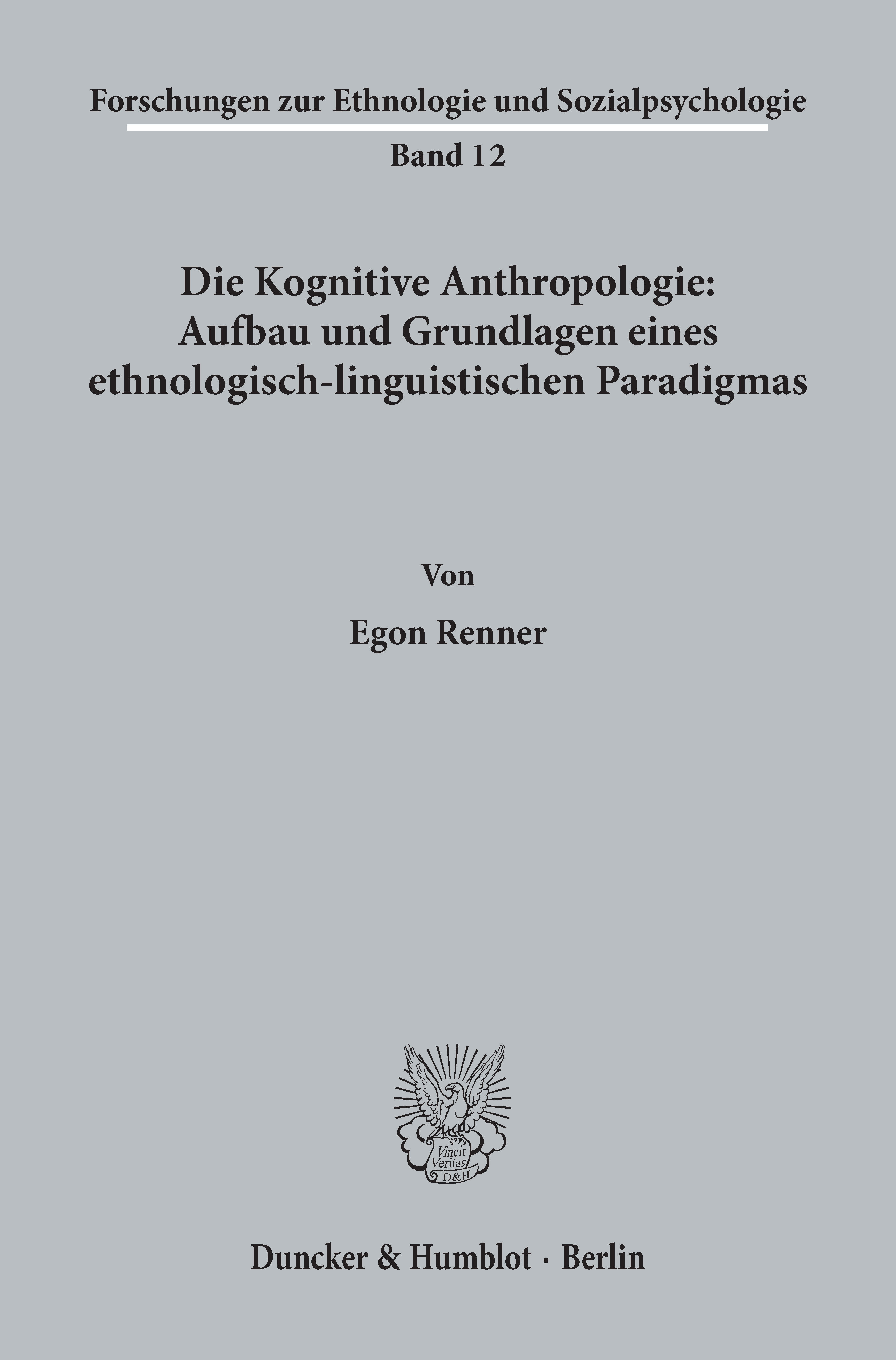Die Kognitive Anthropologie: Aufbau und Grundlagen eines ethnologisch-linguistischen Paradigmas