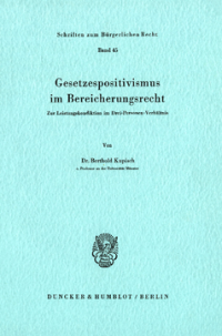 Gesetzespositivismus im Bereicherungsrecht