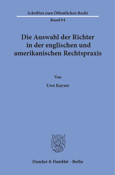 Die Auswahl der Richter in der englischen und amerikanischen Rechtspraxis Die Auswahl der Richter in der englischen und amerikanischen Rechtspraxis