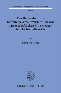 Der Bestandsschutz befristeter Arbeitsverhältnisse mit wissenschaftlichen Mitarbeitern im Hochschulbereich Der Bestandsschutz befristeter Arbeitsverhältnisse mit wissenschaftlichen Mitarbeitern im Hochschulbereich