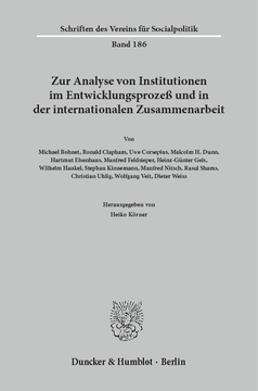 Zur Analyse von Institutionen im Entwicklungsprozeß und in der internationalen Zusammenarbeit Zur Analyse von Institutionen im Entwicklungsprozeß und in der internationalen Zusammenarbeit