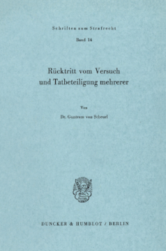 Rücktritt vom Versuch und Tatbeteiligung mehrerer Rücktritt vom Versuch und Tatbeteiligung mehrerer