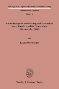 Entwicklung von Bevölkerung und Haushalten in der Bundesrepublik Deutschland bis zum Jahre 2000