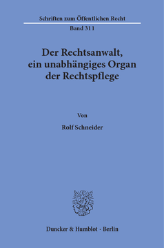 Der Rechtsanwalt, ein unabhängiges Organ der Rechtspflege Der Rechtsanwalt, ein unabhängiges Organ der Rechtspflege