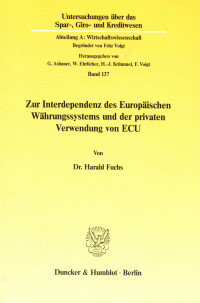 Zur Interdependenz des Europäischen Währungssystems und der privaten Verwendung von ECU