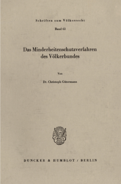Das Minderheitenschutzverfahren des Völkerbundes Das Minderheitenschutzverfahren des Völkerbundes