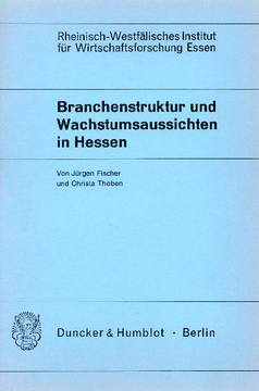 Branchenstruktur und Wachstumsaussichten in Hessen Branchenstruktur und Wachstumsaussichten in Hessen