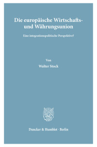 Die europäische Wirtschafts- und Währungsunion