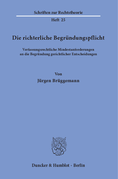 Die richterliche Begründungspflicht Die richterliche Begründungspflicht