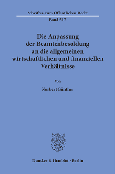 Die Anpassung der Beamtenbesoldung an die allgemeinen wirtschaftlichen und finanziellen Verhältnisse Die Anpassung der Beamtenbesoldung an die allgemeinen wirtschaftlichen und finanziellen Verhältnisse