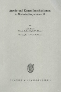 Anreiz- und Kontrollmechanismen in Wirtschaftssystemen II