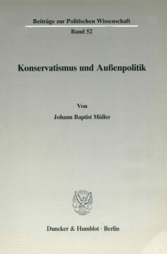 Konservatismus und Außenpolitik Konservatismus und Außenpolitik