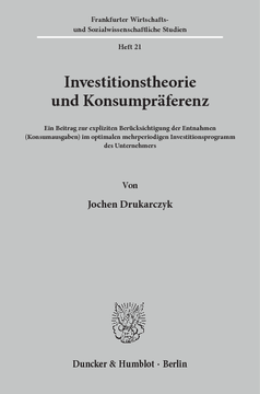 Investitionstheorie und Konsumpräferenz Investitionstheorie und Konsumpräferenz