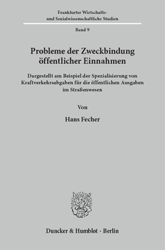 Probleme der Zweckbindung öffentlicher Einnahmen Probleme der Zweckbindung öffentlicher Einnahmen