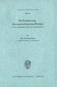 Die Einhaltung des sozialadäquaten Risikos Die Einhaltung des sozialadäquaten Risikos