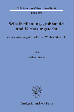 Selbstbedienungsgroßhandel und Verfassungsrecht Selbstbedienungsgroßhandel und Verfassungsrecht