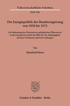 Die Energiepolitik der Bundesregierung von 1958 bis 1972 Die Energiepolitik der Bundesregierung von 1958 bis 1972