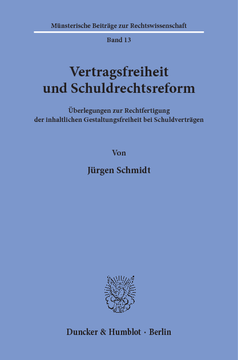 Vertragsfreiheit und Schuldrechtsreform Vertragsfreiheit und Schuldrechtsreform