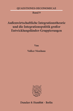 Außenwirtschaftliche Integrationstheorie und die Integrationspolitik großer Entwicklungsländer-Gruppierungen Außenwirtschaftliche Integrationstheorie und die Integrationspolitik großer Entwicklungsländer-Gruppierungen