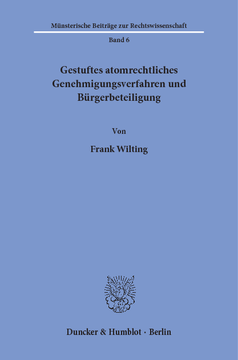 Gestuftes atomrechtliches Genehmigungsverfahren und Bürgerbeteiligung Gestuftes atomrechtliches Genehmigungsverfahren und Bürgerbeteiligung