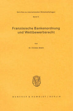 Französische Bankenordnung und Wettbewerbsrecht Französische Bankenordnung und Wettbewerbsrecht