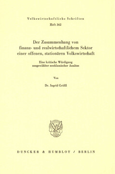 Der Zusammenhang von finanz- und realwirtschaftlichem Sektor einer offenen, stationären Volkswirtschaft Der Zusammenhang von finanz- und realwirtschaftlichem Sektor einer offenen, stationären Volkswirtschaft