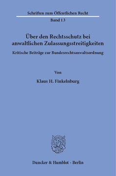 Über den Rechtsschutz bei anwaltlichen Zulassungsstreitigkeiten Über den Rechtsschutz bei anwaltlichen Zulassungsstreitigkeiten