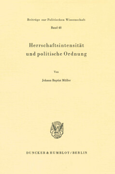 Herrschaftsintensität und politische Ordnung Herrschaftsintensität und politische Ordnung