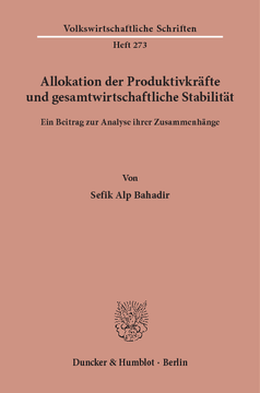 Allokation der Produktivkräfte und gesamtwirtschaftliche Stabilität Allokation der Produktivkräfte und gesamtwirtschaftliche Stabilität