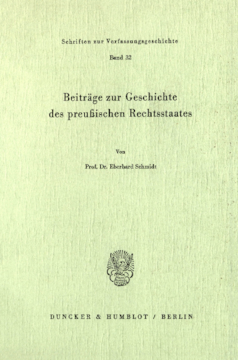 Beiträge zur Geschichte des preußischen Rechtsstaates Beiträge zur Geschichte des preußischen Rechtsstaates