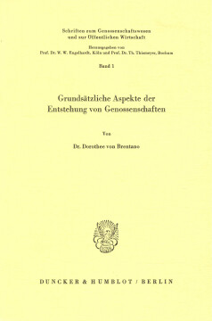 Grundsätzliche Aspekte der Entstehung von Genossenschaften Grundsätzliche Aspekte der Entstehung von Genossenschaften