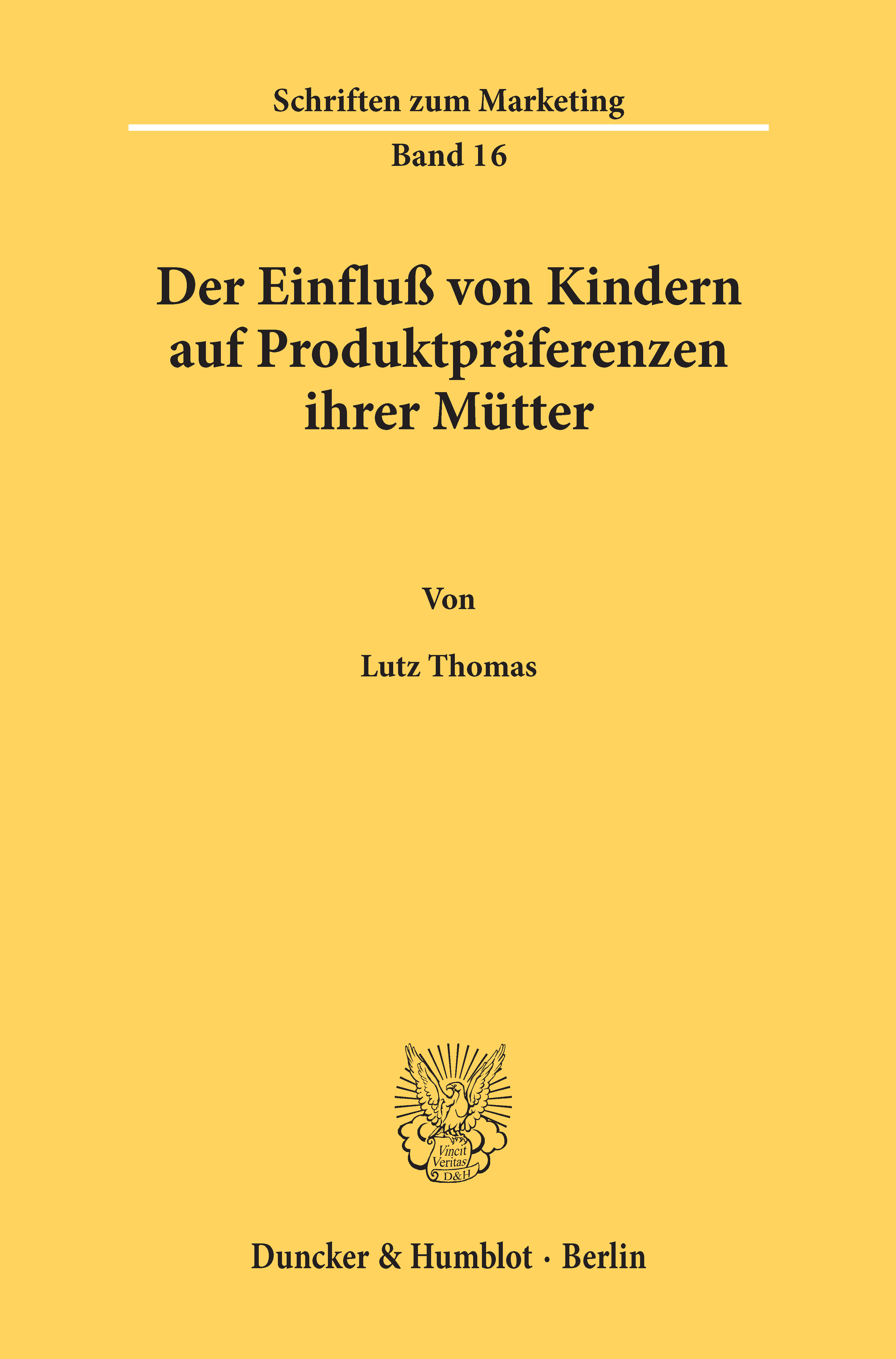 Der Einfluß von Kindern auf Produktpräferenzen ihrer Mütter