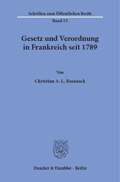 Gesetz und Verordnung in Frankreich seit 1789 Gesetz und Verordnung in Frankreich seit 1789