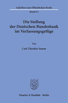 Die Stellung der Deutschen Bundesbank im Verfassungsgefüge Die Stellung der Deutschen Bundesbank im Verfassungsgefüge
