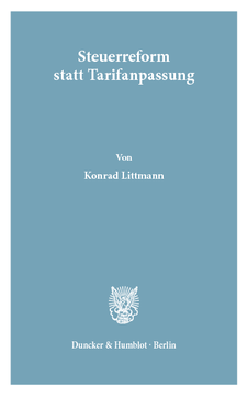 Steuerreform statt Tarifanpassung Steuerreform statt Tarifanpassung