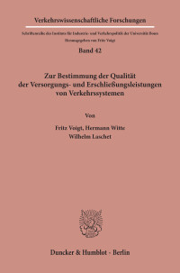 Zur Bestimmung der Qualität der Versorgungs- und Erschließungsleistungen von Verkehrssystemen